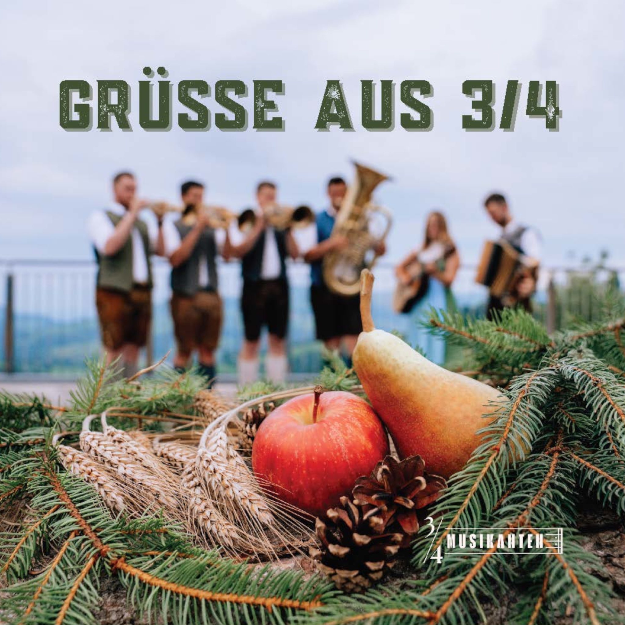 Grüße aus 3/4 - 3/4 Musikanten