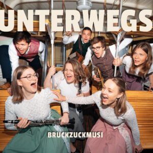 Unterwegs - BruckZuckMusi